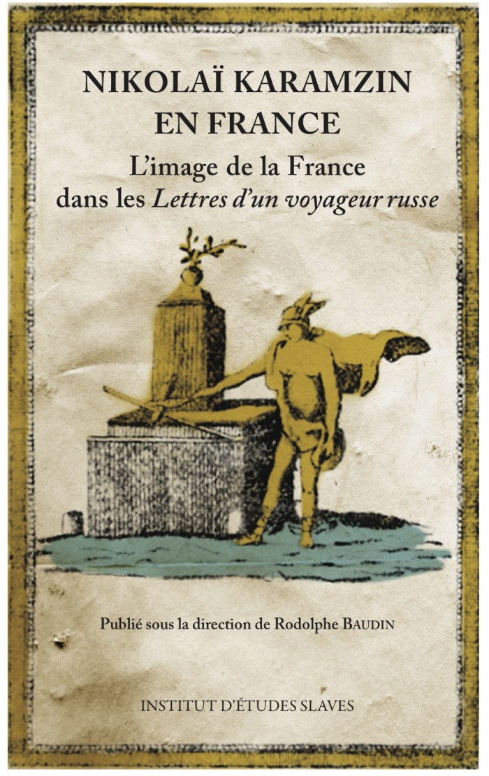 Couverture. Nikolaï Karamzin en France. L'image de la France dans les « Lettres d’un voyageur russe ». 2014-06-01